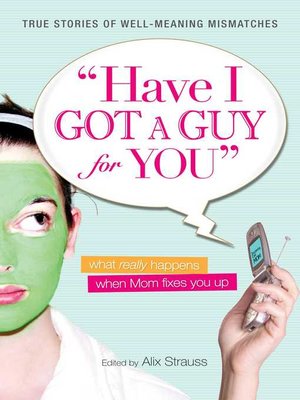 cover image of Have I Got a Guy for You